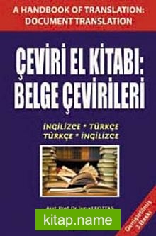 Çeviri El Kitabı: Belge Çevirileri İngilizce-Türkçe Türkçe-İngilizce (Cevap Anahtarı Ekli)