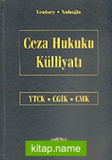 Ceza Hukuku Külliyatı&YTCK-CGİK-CMK