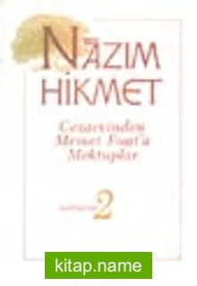 Cezaevinden Memet Fuat’a Mektuplar / Mektuplar 2 (1. hamur)