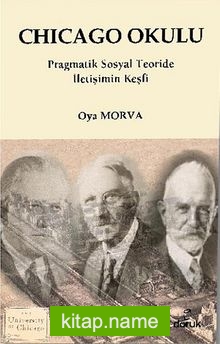 Chicago Okulu Pragmatik Sosyal Teoride İletişim Keşfi