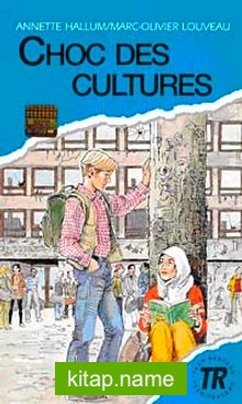 Choc de Cultures (Niveau-5) 1400-1800 mots -Fransızca Okuma Kitabı