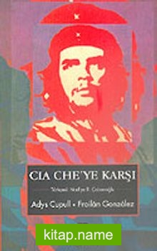 Cia Che’ye Karşı