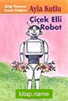 Çiçek Elli Robot