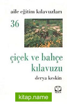 Çiçek ve Bahçe Kılavuzu