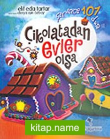 Çikolatadan Evler Olsa/Şirince 101 Dua (Ciltli)