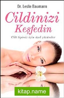 Cildinizi Keşfedin  Cilt Tipiniz İçin Özel Çözümler