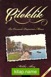 Çileklik Bir Osmanlı Paşasının Mirası