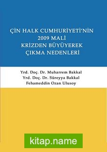 Çin Halk Cumhuriyeti’nin 2009 Mali Krizden Büyüyerek Çıkma Nedenleri