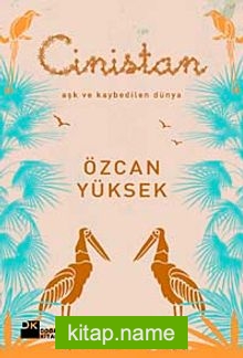 Cinistan Aşk ve Kaybedilen Dünya