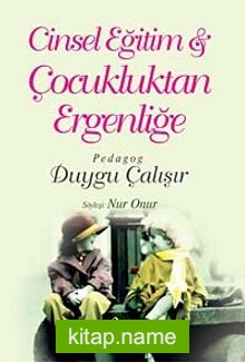 Cinsel Eğitim  Çocukluktan Ergenliğe