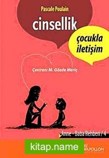 Cinsellik Çocukla İletişim / Anne Baba Rehberi-4