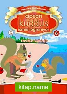 Cipcan Kuddüs İsmini Öğreniyor-6
