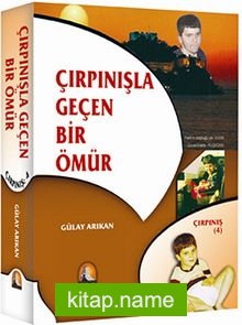 Çırpınışla Geçen Bir Ömür  Çırpınış- 4