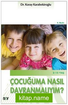 Çocuğuma Nasıl Davranmalıyım?