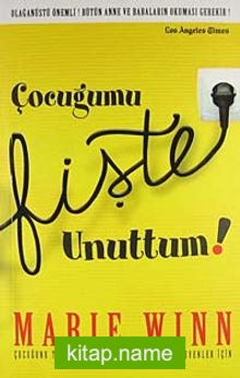 Çocuğumu Fişte Unuttum Çocuğunu Tv’den ve İnternetten Daha Çok Sevenler İçin