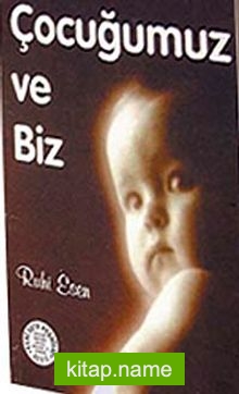 Çocuğumuz ve Biz