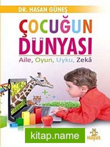 Çocuğun Dünyası Aile, Oyun, Uyku, Zeka