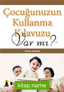 Çocuğunuzun Kullanma Kılavuzu Var mı?