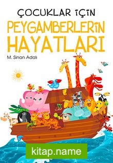 Çocuklar İçin Peygamberlerin Hayatları