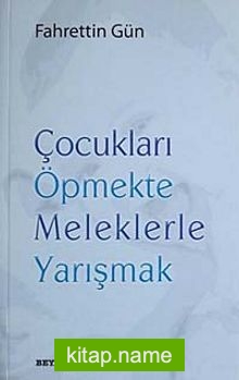 Çocukları Öpmekte Meleklerle Yarışmak