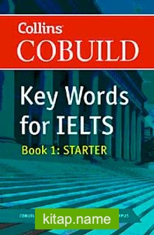 Collins Cobuild Key Words for IELTS  Book: 1 Starter