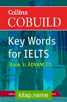 Collins Cobuild Key Words for IELTS  Book 3 Advanced