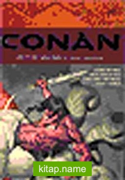 Conan Toplama Cilt:4 / Ölüler Salonu ve Diğer Hikayeler