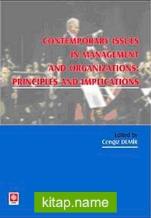 Contemporary Issues In Managent And Organization Pronciples And Implications