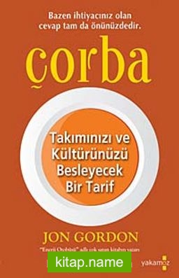 Çorba Takımınızı ve Kültürünüzü Besleyecek Bir Tarif