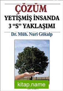 Çözüm Yetişmiş İnsanda 3 “S” Yaklaşımı