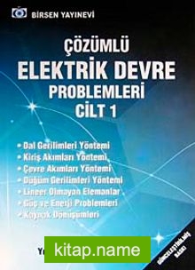 Çözümlü Elektrik Devre Problemleri Cilt-1