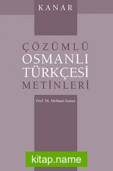 Çözümlü Osmanlı Türkçesi Metinleri