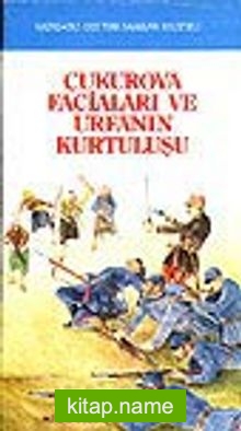 Çukurova Faciaları ve Urfa’nın Kurtuluşu