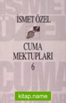 Cuma Mektupları 6