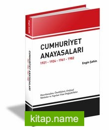 Cumhuriyet Anayasaları 1921-1924-1961-1982