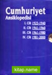 Cumhuriyet Ansiklopedisi -4 Cilt-19 Mayıs’tan 29 Ekim’e I. Cilt: 1923 – 1940II. Cilt: 1941 – 1960III. Cilt: 1961 – 1980IV. Cilt: 1981 – 2000