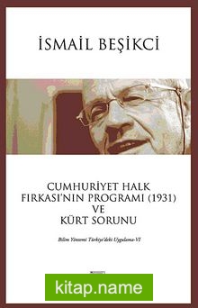 Cumhuriyet Halk Fırkası’nın Programı (1931) ve Kürt Sorunu  Bilim Yöntemi Uygulama VI