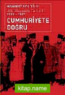 Cumhuriyet’e Doğru Milli Mücadele Tarihi 4 (1921 – 1922 )