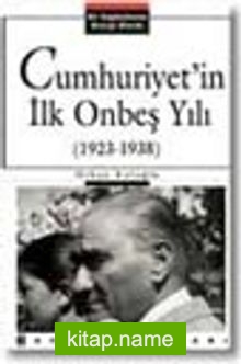 Cumhuriyet’in İlk Onbeş Yılı