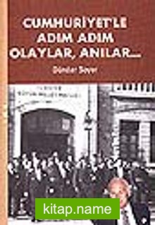 Cumhuriyet’le Adım Adım Olaylar, Anılar (H.Cover)