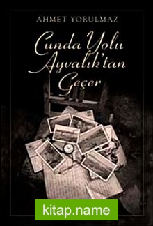 Cunda Yolu Ayvalık’tan Geçer