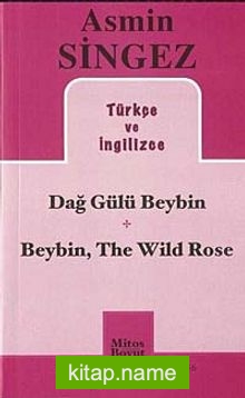 Dağ Gülü Beybin – Beybin, The Wild Rose