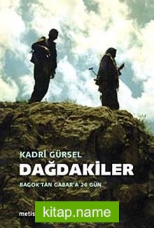 Dağdakiler Bagok’tan Gabar’a 26 gün