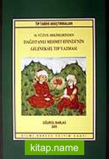 Dağıstanlı Mehmet Efendi’nin Geleneksel Tıp Yazması / 18. Yüzyıl Hekimlerinden
