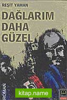 Dağlarım Daha Güzel