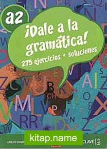 Dale a la gramática! A2 +Audio descargable (İspanyolca Orta-Alt Seviye Gramer)