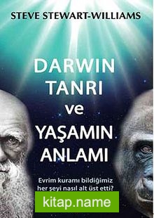 Darwin Tanrı ve Yaşamın Anlamı