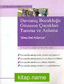 Davranış Bozukluğu Gösteren Çocukları Tanıma ve Anlama