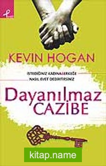 Dayanılmaz Cazibe / İstediğiniz Kadına Erkeğe Nasıl Evet Dedirtirsiniz?