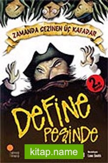 Define Peşinde / Zamanda Gezinen Üç Kafadar